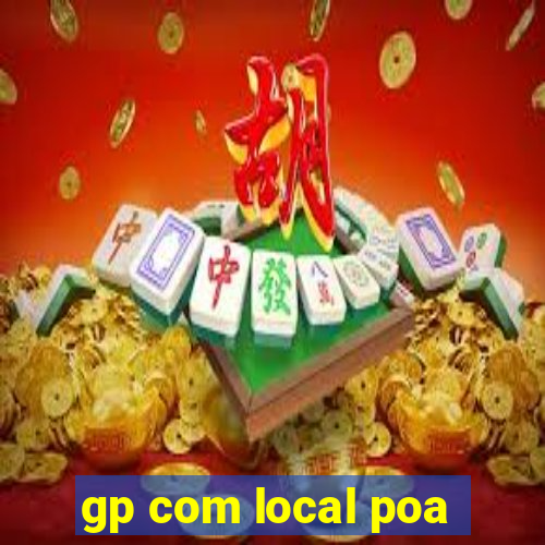 gp com local poa